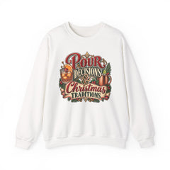 "Pour Decisions & Christmas Traditions" Holiday Christmas Sweatshirt Crewneck