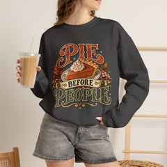 Pie Before People Crewneck Sweatshirt — Funny Thanksgiving Pie Lover Pullover - Fall Apparel