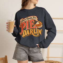 Crewneck Sweatshirt — “Save Room for Pie, Darlin’” Retro Thanksgiving Pullover