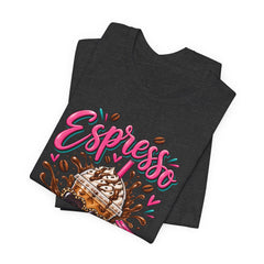 Espresso Yourself Coffee Tee