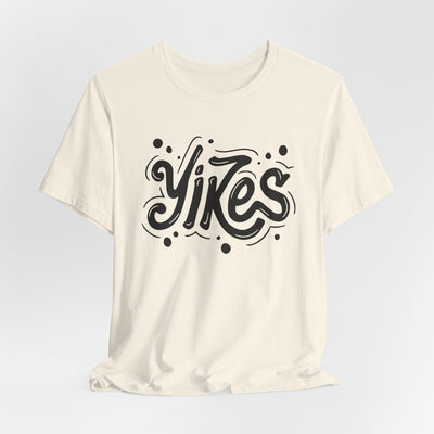 Yikes Graphic Tee - Funny Unisex Jersey Short Sleeve Shirt