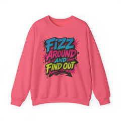 Fizz Around and Find Out Crewneck Sweatshirt, Unisex Graphic Sweatshirt by Gildan