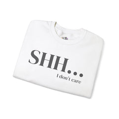 Shhh... I Don't Care Unisex Heavy Blend™ Crewneck Sweatshirt - Relaxed Casual Wear