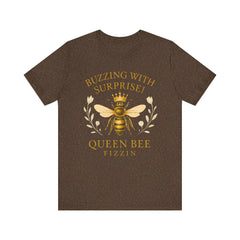 Buzzing With Surprise Tee, Funny Bee Shirt by Bella Canvas, Queen Bee Fizzin