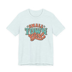 Cute Small Town Girl Tee - Unisex Short Sleeve T-Shirt