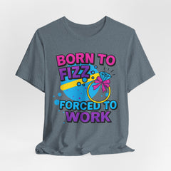 Born to Fizz Tee, Fun Graphic T-Shirt, Unisex Comedy Shirt, Surprise Jewelry Reveals, Bella Canvas