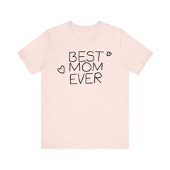 Best Mom Ever Unisex Jersey Tee - Perfect Mother's Day Gift