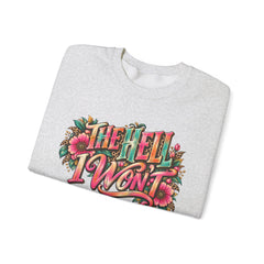 "The Hell I Won’t" Floral Lettering Graphic Crewneck Sweatshirt