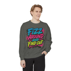Fizz Around and Find Out Sweatshirt by Comfort Colors, FAFO, Jewelry Lovers