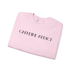 CAFFEINE ADDICT Crewneck Sweatshirt