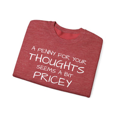 Sweatshirt Funny - Penny for Your Thoughts Design
