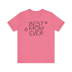 Best Mom Ever Unisex Jersey Tee - Perfect Mother's Day Gift