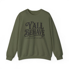 Y'all Behave Crewneck Sweatshirt — Funny Southern Slogan Pullover- Southern Heritage