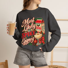 Eggnog Crewneck Sweatshirt – “Most Likely to Spike the Eggnog” Holiday Sweater