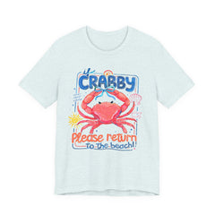 Crabby Please Return to the Beach T-Shirt