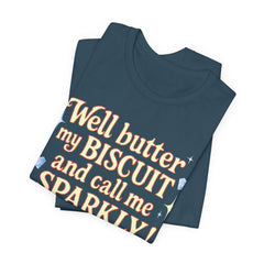 Well, better my butt and call me sparklyTee, Humorous T-Shirt, Gift for jewelry Lovers, Casual Wear, Quirky Gift Idea