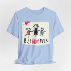 Best Mom Ever Short Sleeve Tee - Perfect Gift for Mother's Day