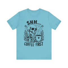 Shh- Coffee First Skeleton - Halloween T-Shirt