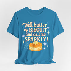 Well, better my butt and call me sparklyTee, Humorous T-Shirt, Gift for jewelry Lovers, Casual Wear, Quirky Gift Idea
