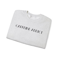 CAFFEINE ADDICT Crewneck Sweatshirt