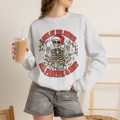 Christmas Skeleton Unisex Sweatshirt - Rude Humor - Party Sweatshirt- Holiday Humor