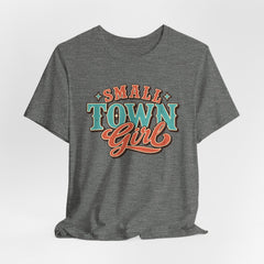Cute Small Town Girl Tee - Unisex Short Sleeve T-Shirt