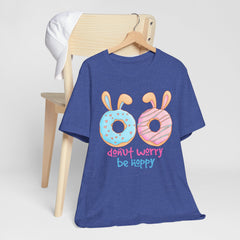 “Donut Worry Be Happy”  Easter Unisex Tee - Fun & Whimsical Short Sleeve T-Shirt