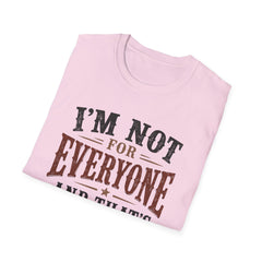 “I'm Not For Everyone And That's The Point" Vintage Statement Tee