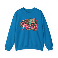 "The Hell I Won’t" Floral Lettering Graphic Crewneck Sweatshirt