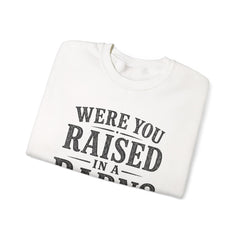 Were You Raised in a Barn? Crewneck Sweatshirt- Southern Heritage