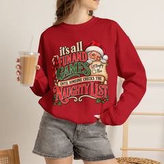 Christmas Sweatshirt — "It's all fun and games until Santa checks the naughty list" Cozy Holiday Gildan Crewneck