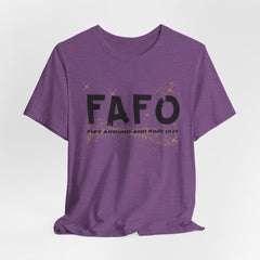 FAFO TFizz Around and Find Out, trendy Motivational Tee, Unisex Jersey Short Sleeve Tee , Streetwear Fashion
