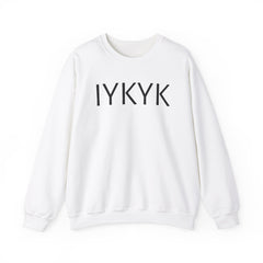 IYKYK Funny Crewneck Sweatshirt -If You Know, You Know