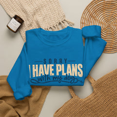 "Sorry I Have Plans With My Dog" Cozy Dog Lover Crewneck Sweatshirt