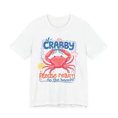 Crabby Please Return to the Beach T-Shirt