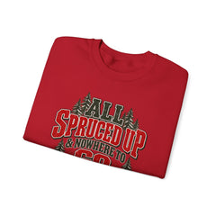 "All Spruced Up & Nowhere to Go" Holiday Christmas Tree Graphic sweatshirt