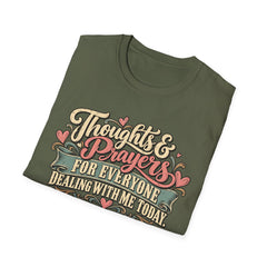 Thoughts & Prayers T-Shirt — "Thoughts & Prayers For Everyone Dealing With Me Today" Retro Graphic Tee