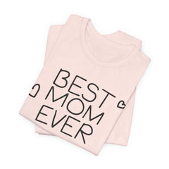 Best Mom Ever Unisex Jersey Tee - Perfect Mother's Day Gift