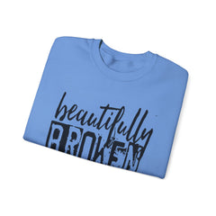 Beautifully Broken Crewneck Sweatshirt - Embrace Your Flaws