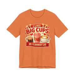 Coffee Lovers Tee — "I Like Big Cups & I Cannot Lie" Graphic T-Shirt