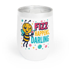 Chill Wine Tumbler - Fizz Happens, Darling | Fun Wine Mug, Gifts for Wine Lovers, Jewelry Reveal Party Favor,  Drinkware