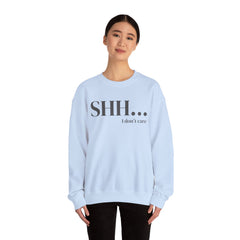 Shhh... I Don't Care Unisex Heavy Blend™ Crewneck Sweatshirt - Relaxed Casual Wear