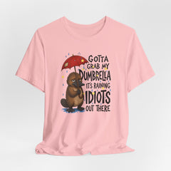 Funny Platypus T‑Shirt — "Gotta Grab My Dumbrella, It’s Raining Idiots Out There" Graphic Tee