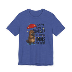 Funny Platypus T‑Shirt — "Gotta Grab My Dumbrella, It’s Raining Idiots Out There" Graphic Tee