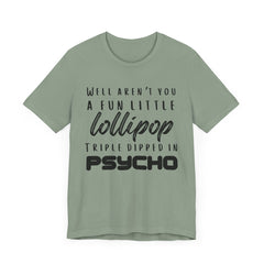 Fun Little Lollipop Psycho Unisex T-Shirt