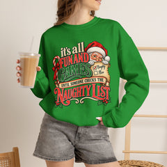 Christmas Sweatshirt — "It's all fun and games until Santa checks the naughty list" Cozy Holiday Gildan Crewneck
