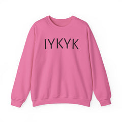 IYKYK Funny Crewneck Sweatshirt -If You Know, You Know