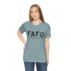 FAFO TFizz Around and Find Out, trendy Motivational Tee, Unisex Jersey Short Sleeve Tee , Streetwear Fashion