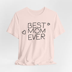 Best Mom Ever Unisex Jersey Tee - Perfect Mother's Day Gift