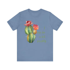 I Can Be A Bit Prickly  - Cactus - Unisex Jersey Short Sleeve Tee